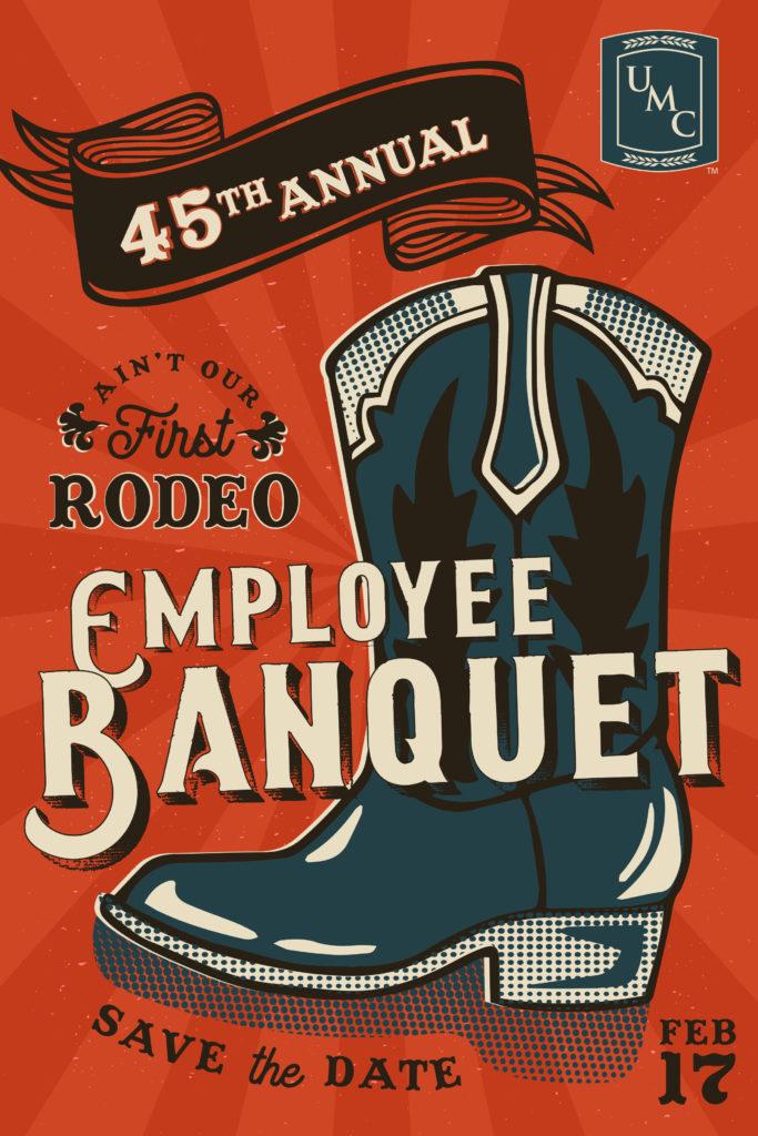 45th Annual - Ain't our First Rodeo Employee Banquet. Save the Date: Feb 17th, 2023